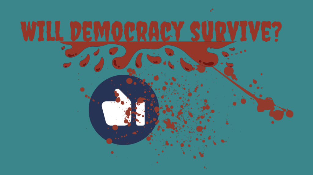 Social media “like” icon with the words “will democracy survive?” In red drippy letters